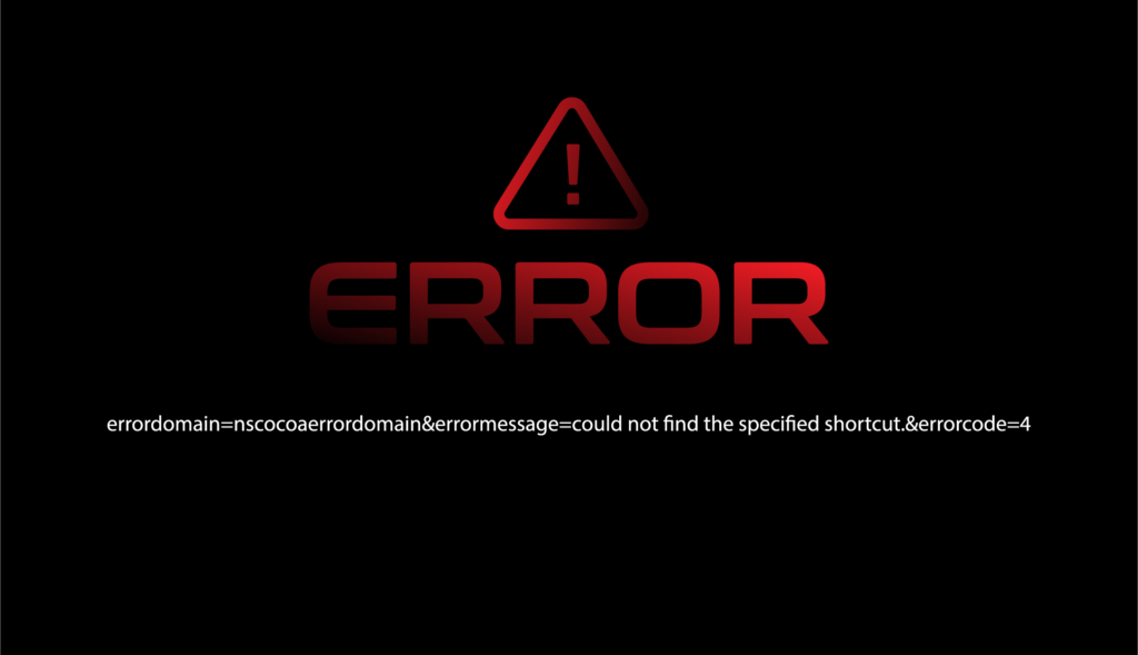 ErrorDomain=NSCocoaErrorDomain&ErrorMessage=Could Not Find the Specified Shortcut.&ErrorCode=4: Complete Troubleshooting Guide