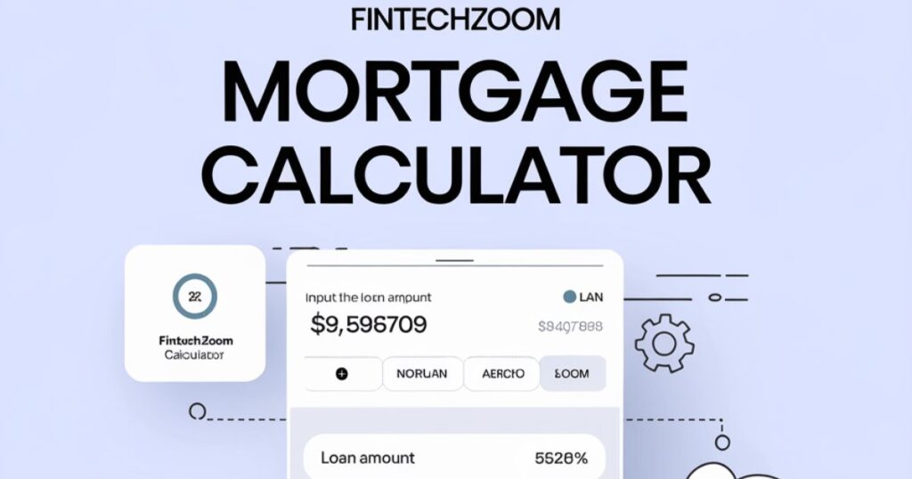 fintechzoom mortgage calculator